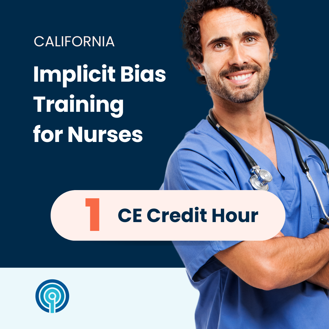 Implicit Bias Training for California Nurses | Quality Interactions